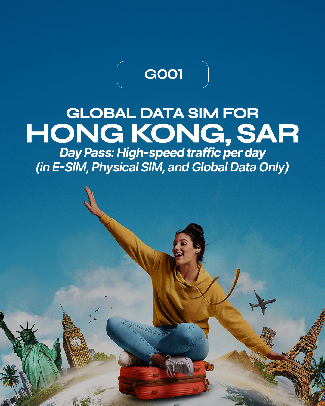 G001: Hong Kong, SAR (Day Pass: high-speed traffic per day, then FUP)