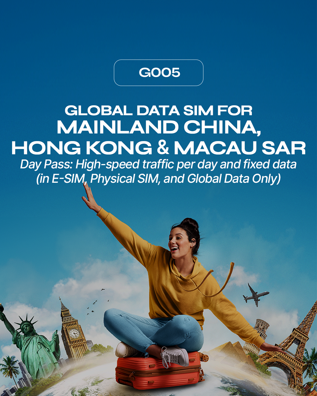 G005: Mainland China, Hong Kong, & Macau SAR (Day Pass: high-speed traffic per day, then FUP)
