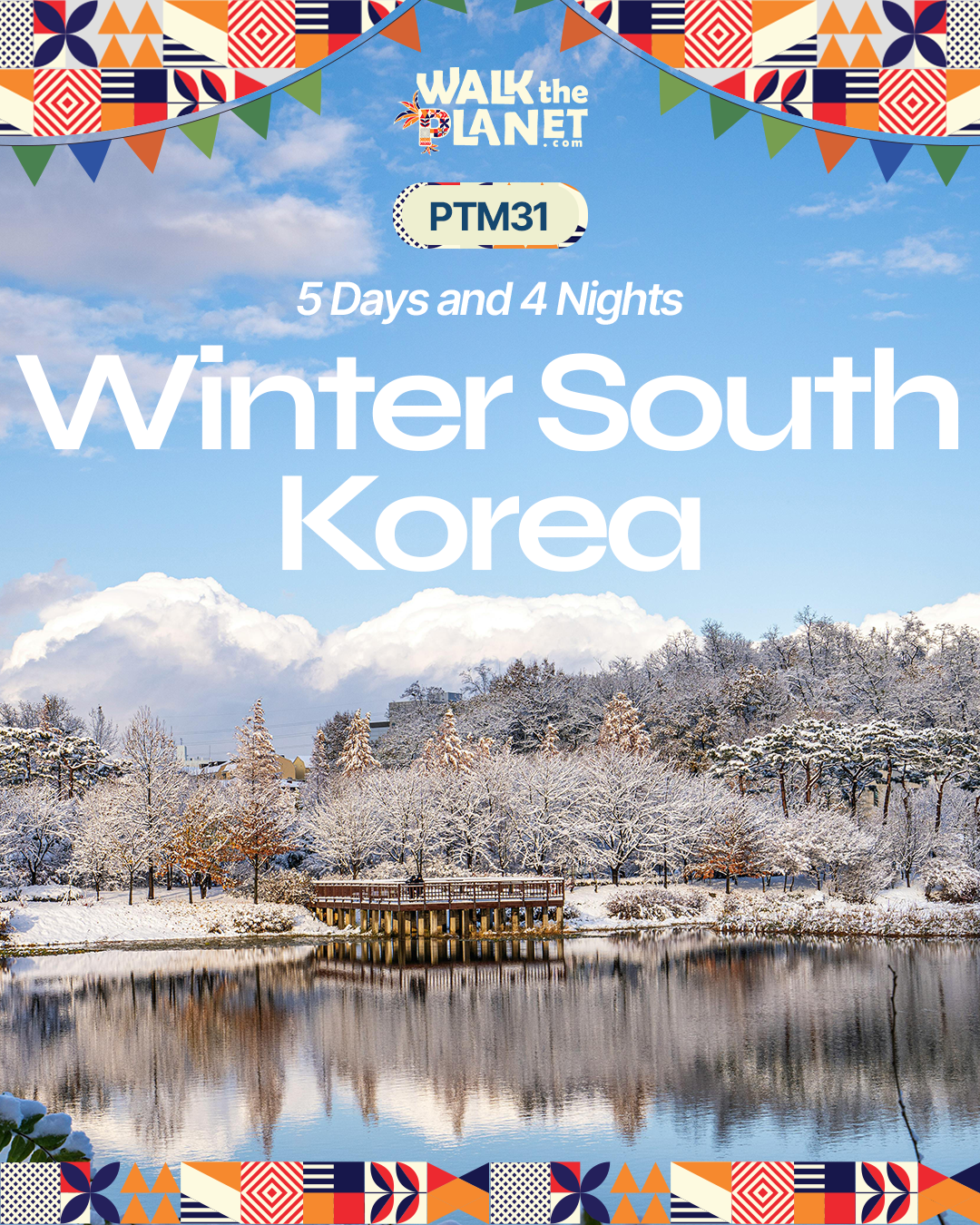 PTM31: 5D4N Winter South Korea