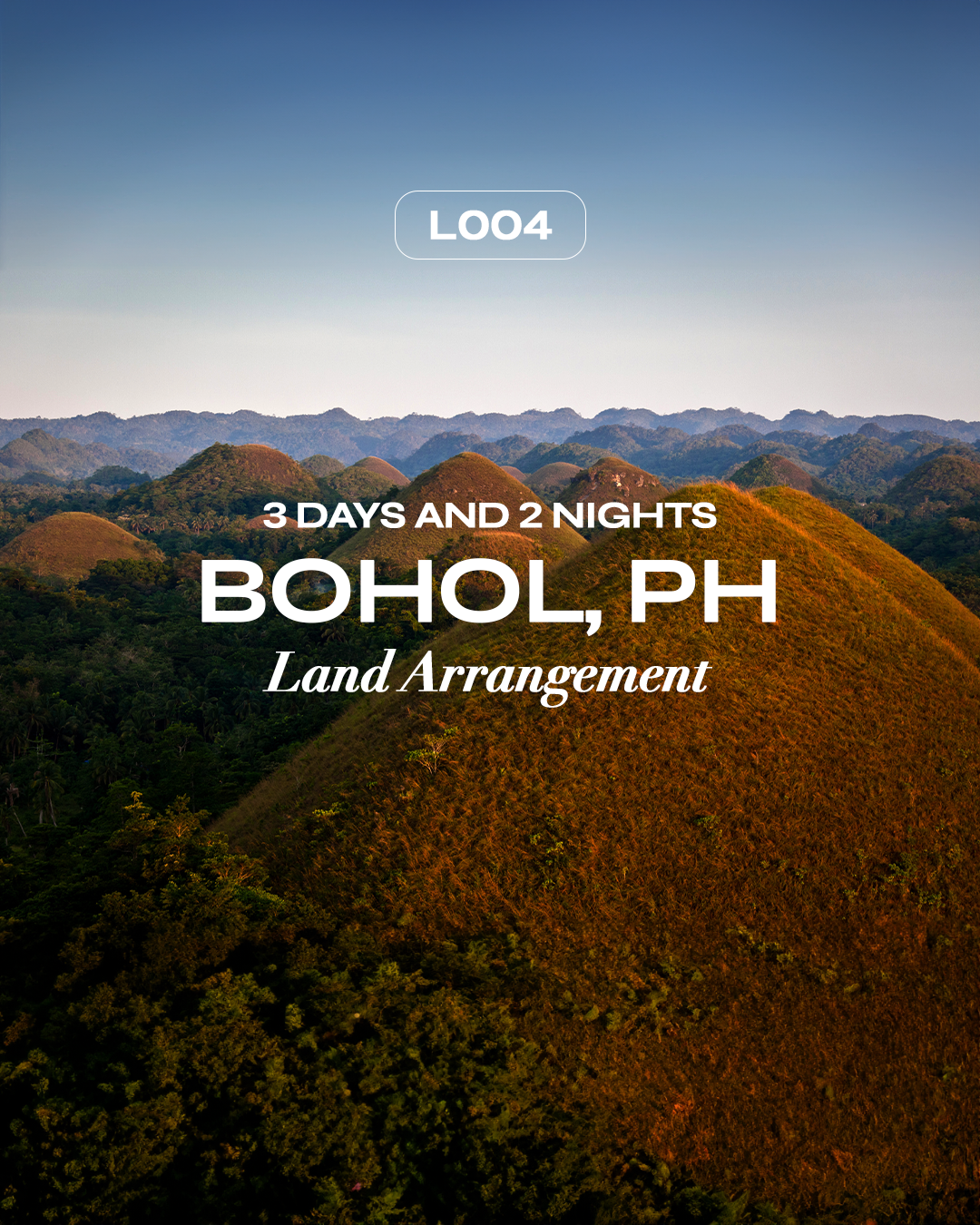 L004: 3D2N Land Arrangement: Bohol, PH