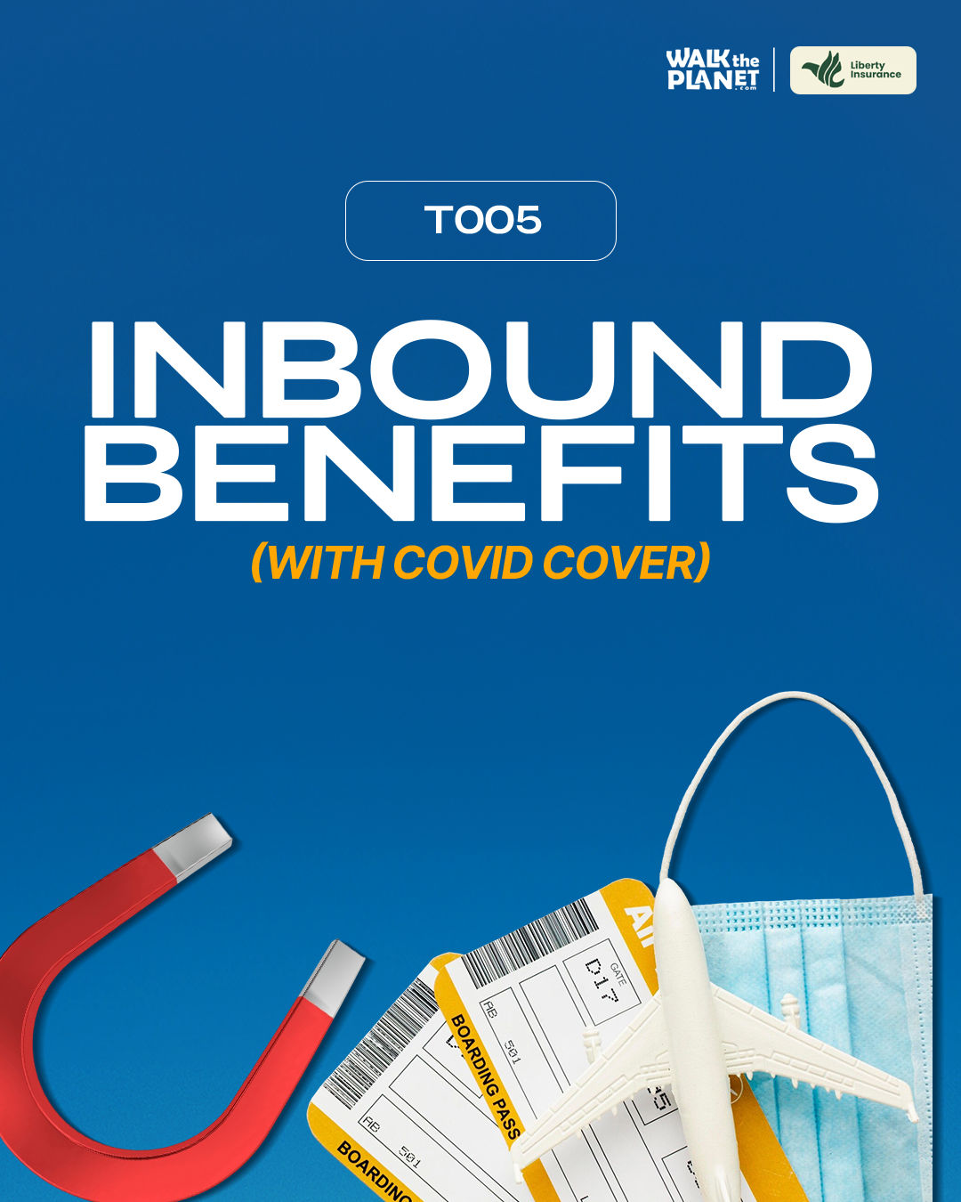 T005: Inbound Benefits (With Covid Cover)