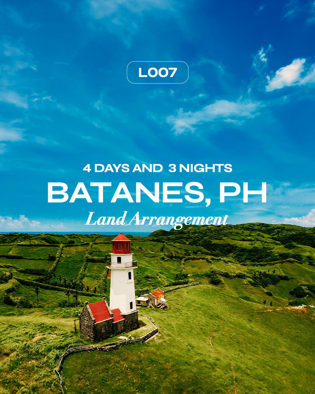 L007: 4D3N Land Arrangement: Batanes, PH