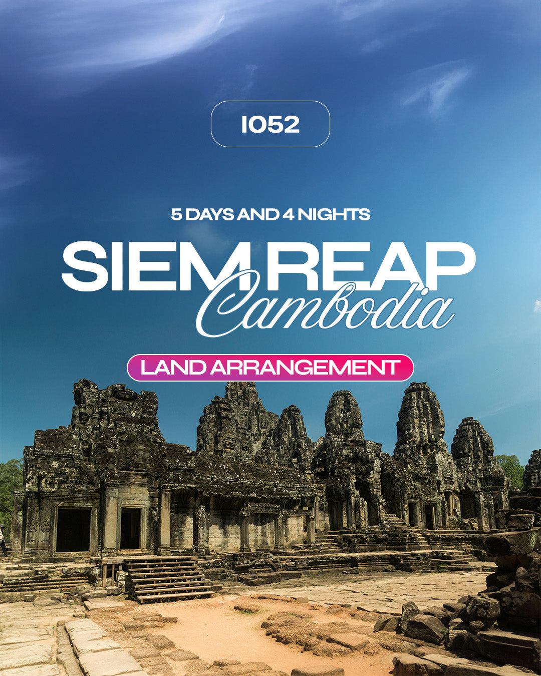 I052: 5 Days and 4 Nights Siem Reap, Cambodia Land Arrangement