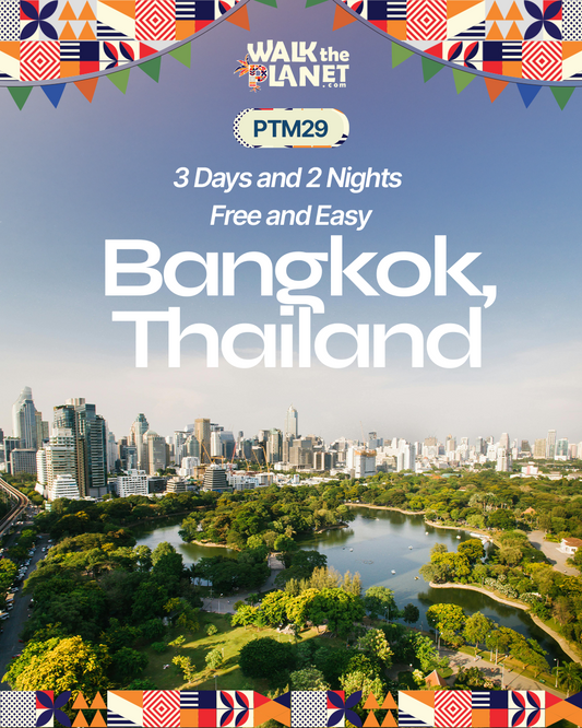 PTM29: 3 Days and 2 Nights Free and Easy Bangkok, Thailand
