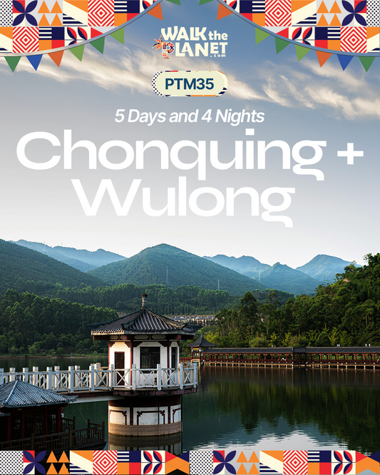 PTM35: 5D4N Chongqing + Wulong