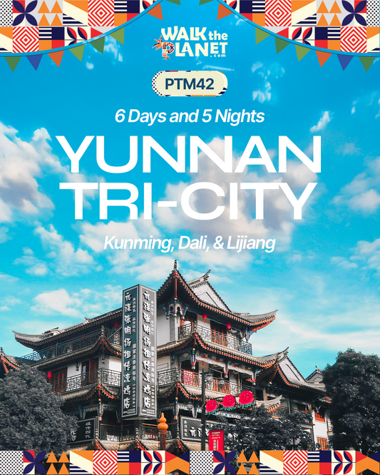 PTM42: 6D5N YunNan Tri-City: Kunming, Dali, & Lijiang