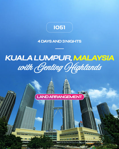 I051: 4 Days and 3 Nights Kuala Lumpur with Genting Highlands