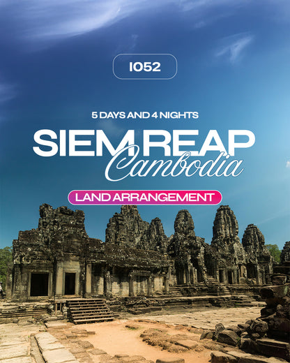 I052: 5 Days and 4 Nights Siem Reap, Cambodia Land Arrangement